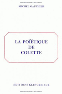 Poïétique de Colette (La)